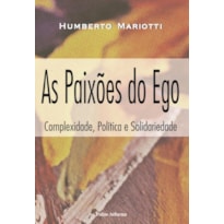 AS PAIXÕES DO EGO