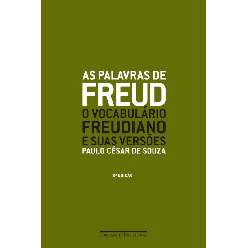 As palavras de freud (nova edição): o vocabulário freudiano e suas versões
