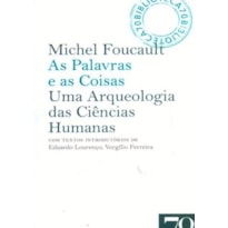 As palavras e as coisas: uma arqueologia das ciências humanas