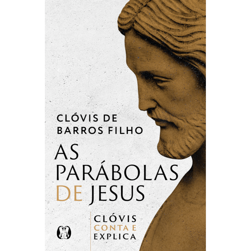 As parábolas de Jesus: Clóvis conta e explica
