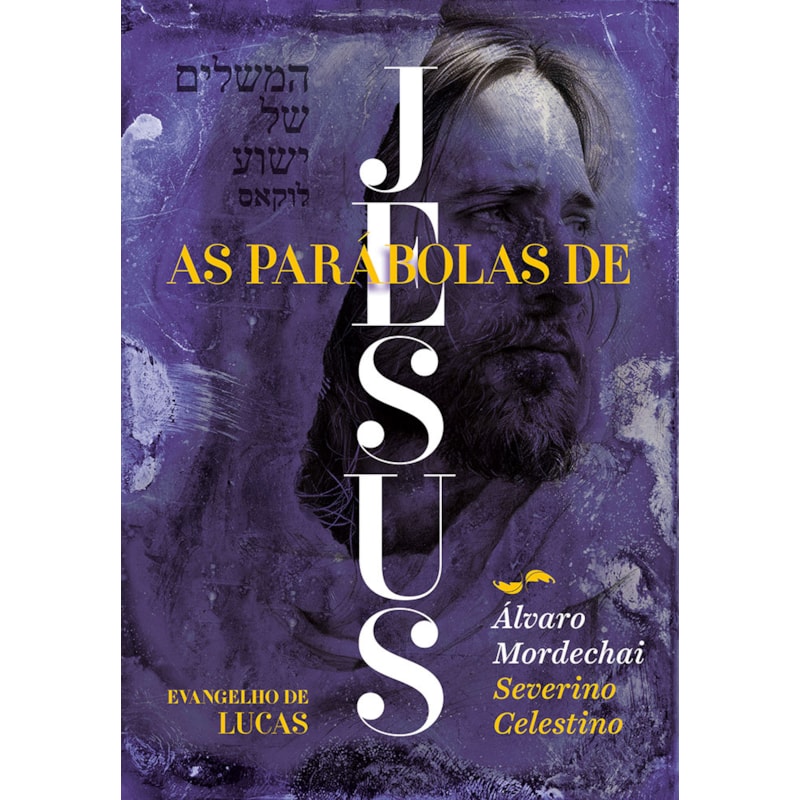 AS PARÁBOLAS DE JESUS: EVANGELHO DE LUCAS: VISÃO JUDAICO-CRISTÃ-ESPÍRITA