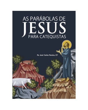 As parabolas de jesus para catequistas: acolher, escutar e acompanhar