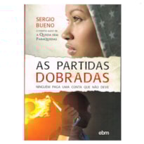 AS PARTIDAS DOBRADAS:: NINGUÉM PAGA UMA CONTA QUE NÃO DEVE