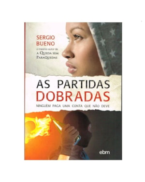 AS PARTIDAS DOBRADAS:: NINGUÉM PAGA UMA CONTA QUE NÃO DEVE