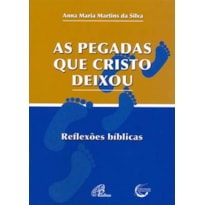 AS PEGADAS QUE CRISTO DEIXOU