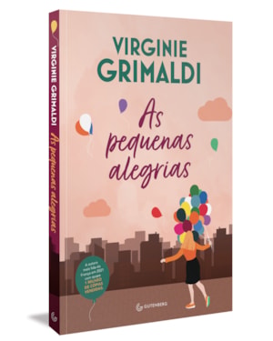 AS PEQUENAS ALEGRIAS (DA MESMA AUTORA DE O QUE RESTA DE NÓS)