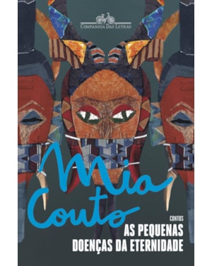 As pequenas doenças da eternidade: contos