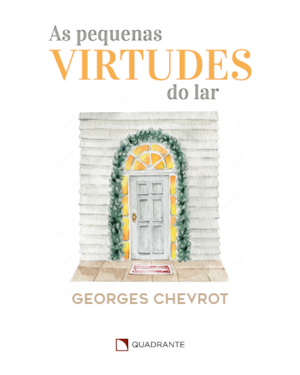 AS PEQUENAS VIRTUDES DO LAR