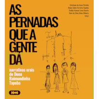 AS PERNADAS QUE A GENTE DÁ: NARRATIVAS ORAIS DE DONA RAIMUNDINHA TAPEBA