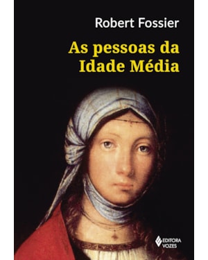AS PESSOAS DA IDADE MÉDIA