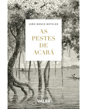 AS PESTES DE ACARÁ