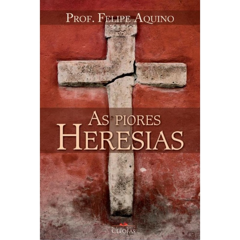 AS PIORES HERESIAS