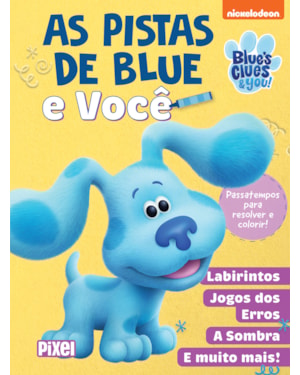 AS PISTAS DE BLUE E VOCÊ: PASSATEMPOS PARA RESOLVER E COLORIR!