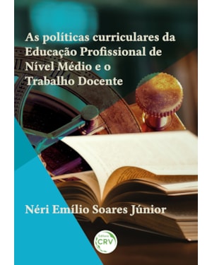 AS POLÍTICAS CURRICULARES DA EDUCAÇÃO PROFISSIONAL DE NÍVEL MÉDIO E O TRABALHO DOCENTE