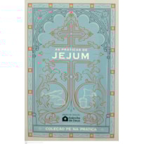 AS PRÁTICAS DE JEJUM | FÉ NA PRÁTICA