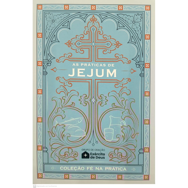 AS PRÁTICAS DE JEJUM | FÉ NA PRÁTICA