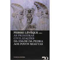 As primeiras civilizações: da idade da pedra aos povos semitas