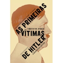 AS PRIMEIRAS VÍTIMAS DE HITLER - A BUSCA POR JUSTIÇA