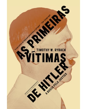 As primeiras vítimas de Hitler - A busca por justiça