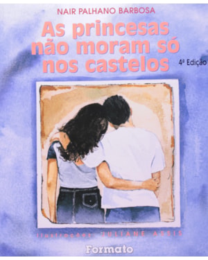 AS PRINCESAS NÃO MORAM SÓ NOS CASTELOS