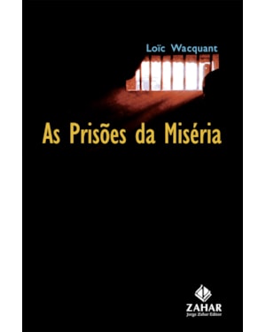 AS PRISÕES DA MISÉRIA