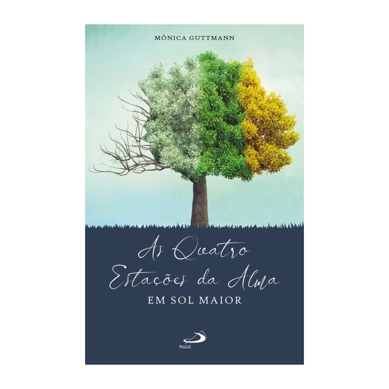 AS QUATRO ESTAÇÕES DA ALMA EM SOL MAIOR