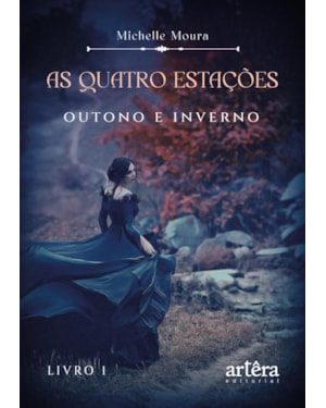 AS QUATRO ESTAÇÕES: OUTONO E INVERNO - LIVRO 1