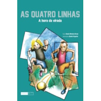 AS QUATRO LINHAS - A HORA DA VIRADA