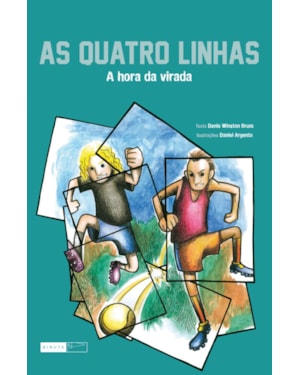 AS QUATRO LINHAS - A HORA DA VIRADA