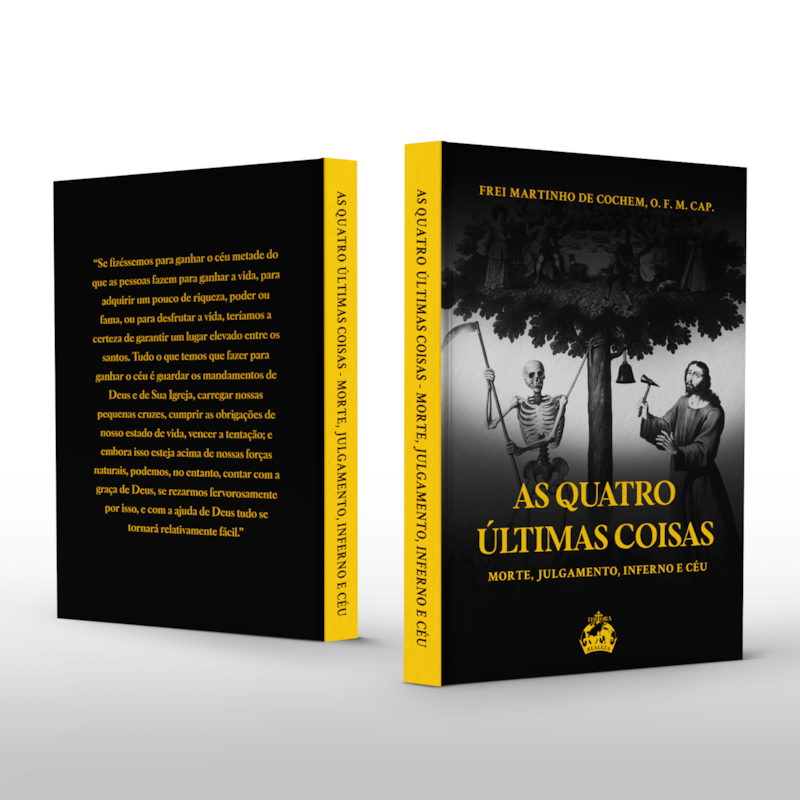 AS QUATRO ÚLTIMAS COISAS: MORTE, JULGAMENTO, INFERNO E CÉU