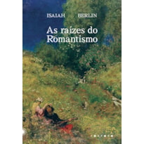 AS RAÍZES DO ROMANTISMO