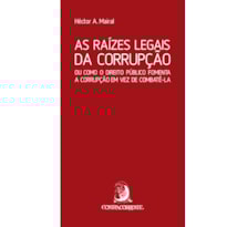 AS RAÍZES LEGAIS DA CORRUPÇÃO