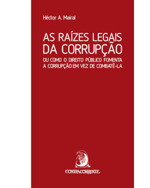 AS RAÍZES LEGAIS DA CORRUPÇÃO