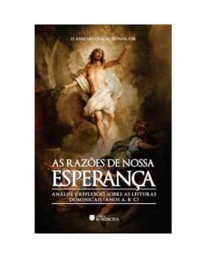 AS RAZÕES DE NOSSA ESPERANÇA