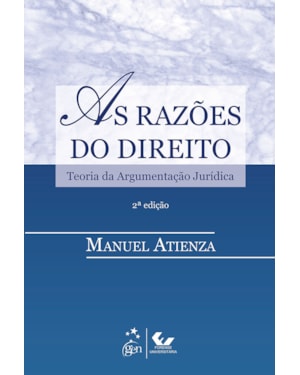 AS RAZÕES DO DIREITO - TEORIA DA ARGUMENTAÇÃO JURÍDICA - 2ª EDIÇÃO 2014