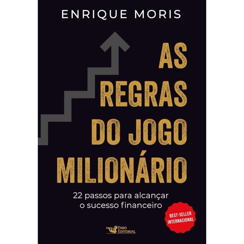 AS REGRAS DO JOGO MILIONÁRIO: 22 PASSOS PARA ALCANÇAR O SUCESSO FINANCEIRO