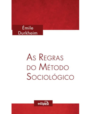 AS REGRAS DO MÉTODO SOCIOLÓGICO