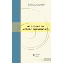 AS REGRAS DO MÉTODO SOCIOLÓGICO