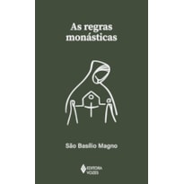 AS REGRAS MONÁSTICAS