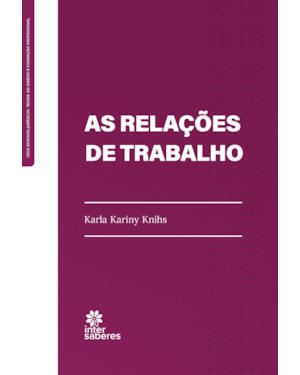 AS RELAÇÕES DE TRABALHO