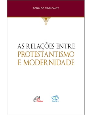 As relações entre protestantismo e modernidade: história e memória