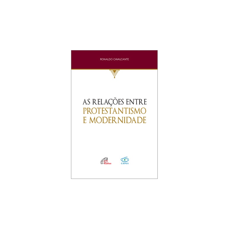 As relações entre protestantismo e modernidade: história e memória