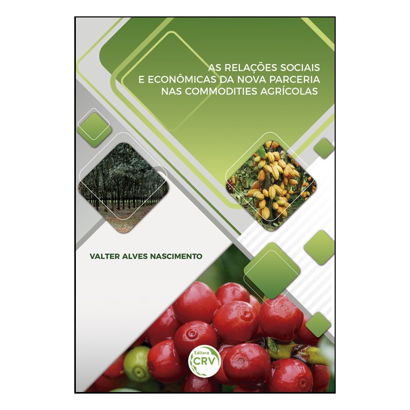 AS RELAÇÕES SOCIAIS E ECONÔMICAS DA NOVA PARCERIA NAS COMMODITIES AGRÍCOLAS