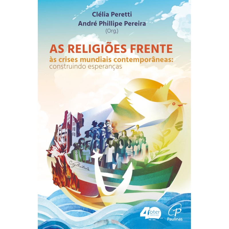 AS RELIGIÕES FRENTE ÀS CRISES MUNDIAIS CONTEMPORÂNEAS: CONSTRUINDO ESPERANÇAS