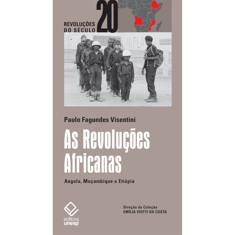 AS REVOLUÇÕES AFRICANAS: ANGOLA, MOÇAMBIQUE E ETIÓPIA