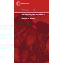AS REVOLUÇÕES DO MÉXICO