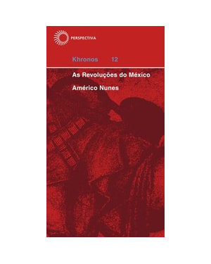AS REVOLUÇÕES DO MÉXICO