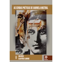 AS SENDAS POÉTICAS DE GABRIELA MISTRAL