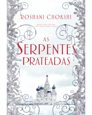 AS SERPENTES PRATEADAS: LIVRO 2 DA SÉRIE OS LOBOS DOURADOS
