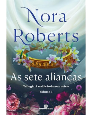 AS SETE ALIANÇAS (VOL. 3 A MALDIÇÃO DAS SETE NOIVAS)